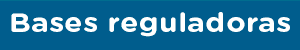 Bases reguladoras