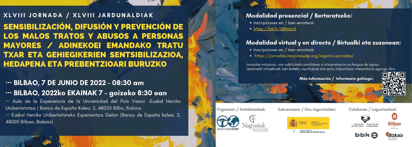 Se celebrará el 7 de junio de 2022 en el Aula de la Experiencia de la universidad del País Vasco-Euskal Herriko Unibertsitatea Cartel de la XLVIII Jornada sobre sensibilización, difusión y prevención de los malos tratos y abusos a personas mayores
