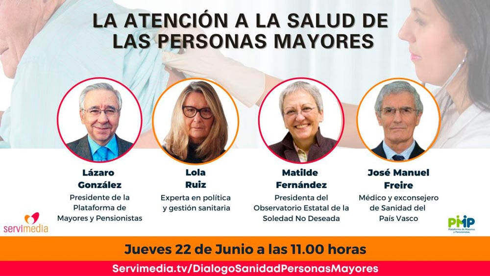 Podrá seguirse a través de Servimedia TV el jueves, 22 de junio, a las 11.00 horas Cartel con los participantes en el diálogo sobre la atención a la salud de las personas mayores.