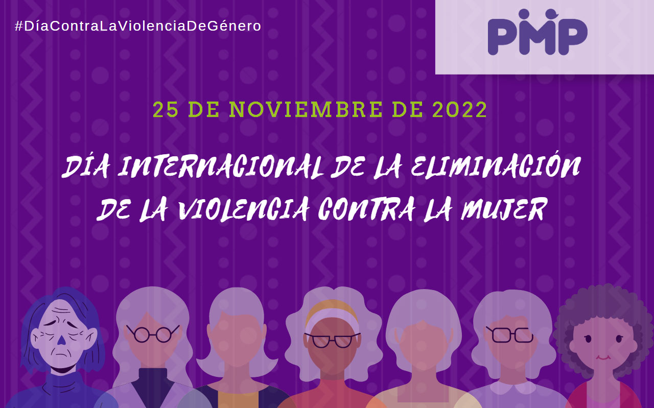 La PMP expresa su rechazo a cualquier forma de violencia contra las mujeres y contra las mujeres mayores, en particular Creatividad, con fondo morado, del Día Internacional de la Eliminación de la Violencia contra las Mujeres