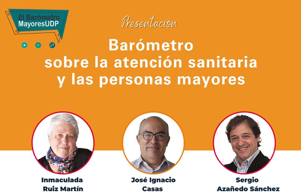 Cartel del encuentro en el que se presentará un nuevo 'Barómetro sobre la atención sanitaria y las personas mayores' de Mayores UDP.